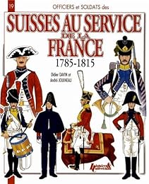 1789-1815, les troupes suisses alliées et celles au service de la France