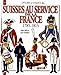 1789-1815, les troupes suisses alliées et celles au service de la France by