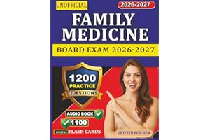 Unofficial Family Medicine Board Exam 2026-2027: Complete Certification Prep with 1200 Practice Questions And Detailed Explan