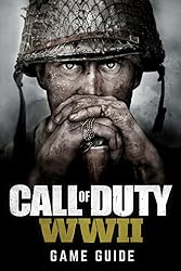 Call of Duty: WWII Game Guide: Includes
