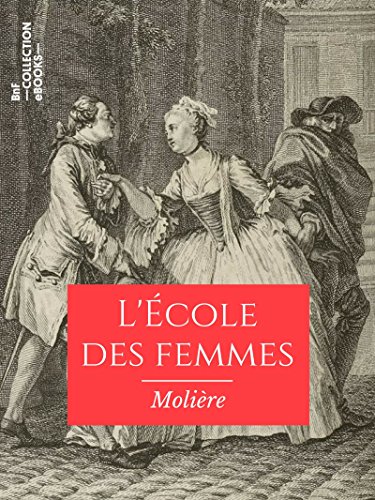 L'Ecole des femmes (French Edition)