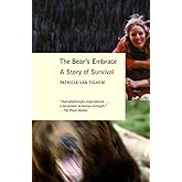 The Bear's Embrace: A Story of Survival