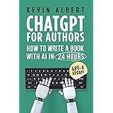ChatGPT for authors: How to write a book with ChatGPT in 24 hours