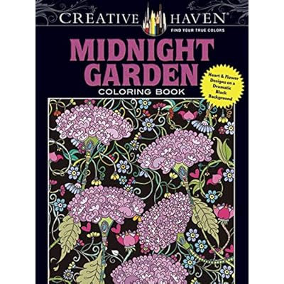 Download Buy Creative Haven Midnight Garden Coloring Book Heart Flower Designs On A Dramatic Black Background Creative Haven Coloring Books Paperback September 16 2015 Online In Indonesia 048680318x