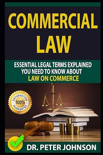 Download COMMERCIAL LAW: Essential Legal Terms Explained You Need To Know About Law on Commerce! PDF