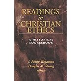 Readings in Christian Ethics: A Historical Sourcebook