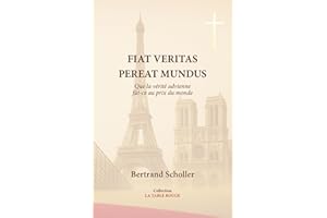 FIAT VERITAS PEREAT MUNDUS: Que la vérité advienne, fût-ce au prix du monde