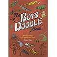 The Boys' Doodle Book: Amazing Picture to Complete and Create