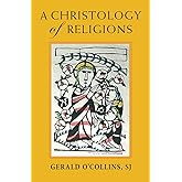 A Christology of Religions
