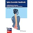 Spine Essentials Handbook: A Bulleted Review of Anatomy, Evaluation, Imaging, Tests, and Procedures