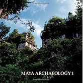Maya Archaeology 1: Featuring the Ancient Maya Murals of San Bartolo, Guatemala