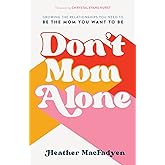 Don't Mom Alone