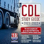 CDL Study Guide 2021-2022: The Most Complete and Up-to-Date Test Prep for the Commercial Driver's License 