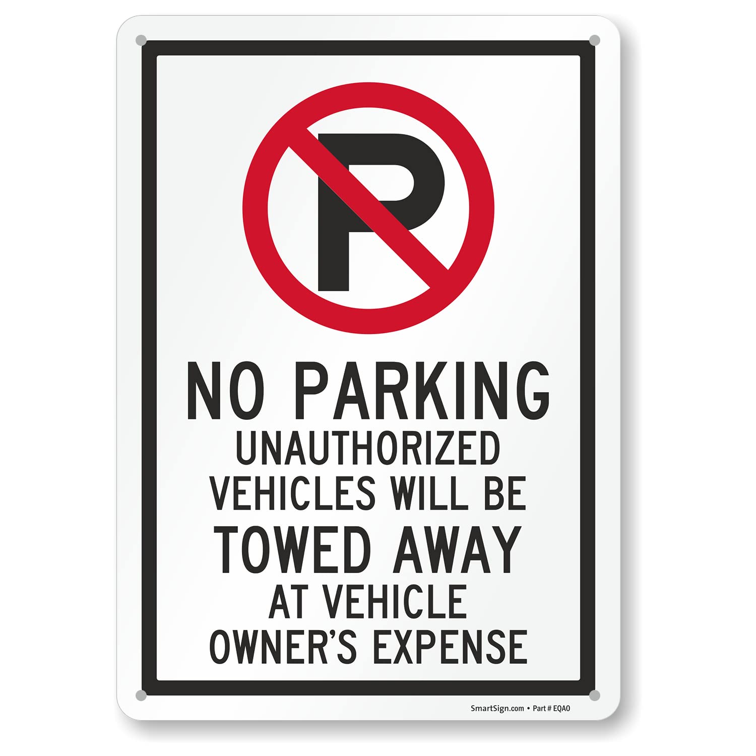 SmartSign 14 x 10 inch “No Parking - Unauthorized Vehicles Towed Away At Vehicle Owner's Expense” Metal Sign, 40 mil Laminated Rustproof Aluminum, Red, Black and White