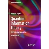 Quantum Information Theory: Mathematical Foundation (Graduate Texts in Physics)