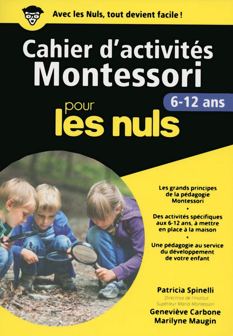 Amazon Fr Cahier D Activites Montessori 6 12 Ans Pour Les Nuls Grand Format Carbone Genevieve Maugin Marilyne Spinelli Patricia Livres