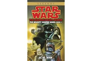 The Mandalorian Armor: Star Wars Legends (The Bounty Hunter Wars)