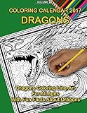 Coloring Calendar 2017 - Dragons: Dragons Coloring Line-Art For All Ages (Coloring Books &Calendars) by