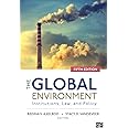 The Global Environment: Institutions, Law, and Policy