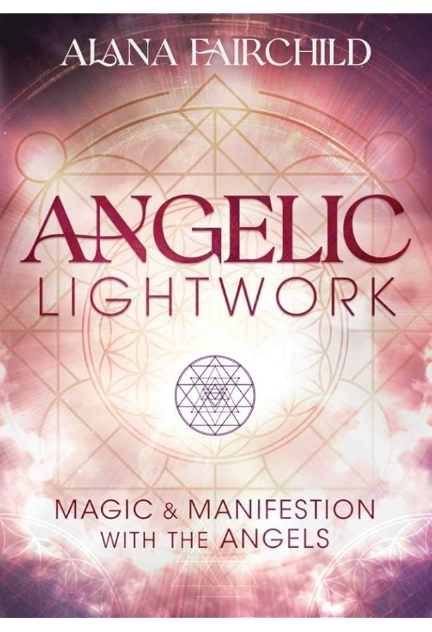 Angelic Lightwork Healing Oracle: Healing, Magic and Manifestation