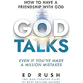 God Talks: How to Have a Friendship with God (Even if You’ve Made a Million Mistakes)