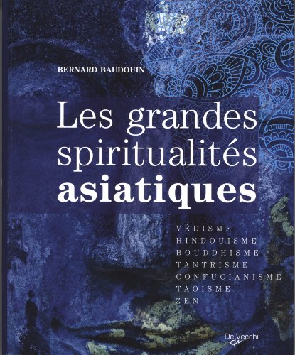 Les grandes spiritualites d'Asie (French Edition) by (Paperback)