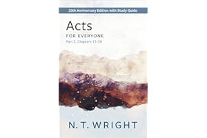 Acts for Everyone, Part 2: 20th Anniversary Edition with Study Guide, Chapters 13- 28 (The New Testament for Everyone)