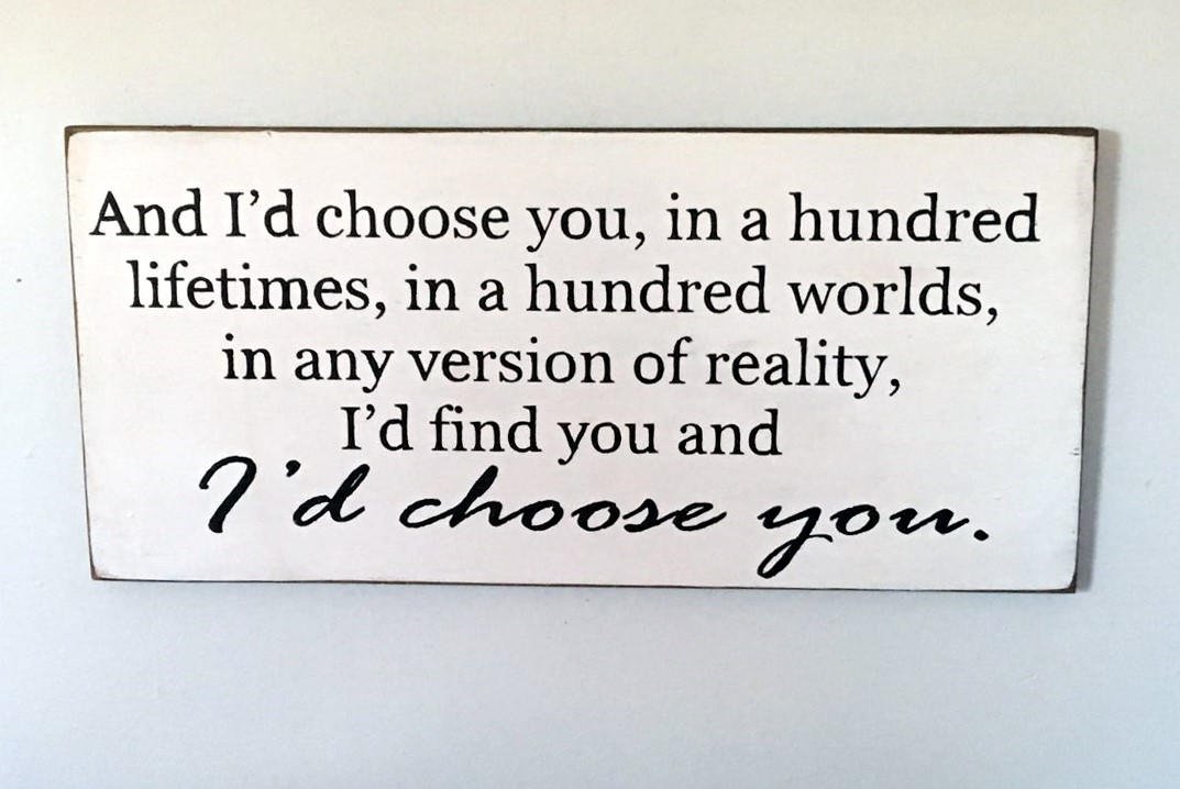 PotteLove and I'd Choose You in A Hundred Lifetimes. Wood Sign
