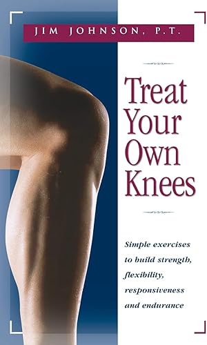 Download Treat Your Own Knees PDF