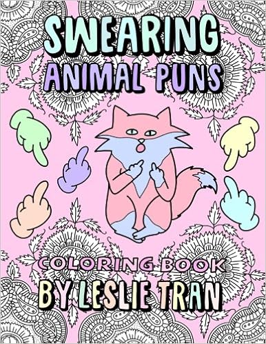 Swearing Animal Puns: Coloring Book