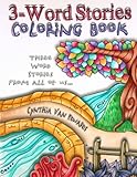 3-Word Stories Coloring Book: The Adult Coloring Book of Colorist-Created 3-Word Stories (Three Word by Cynthia Van Edwards, Facebook Secret Coloring Team