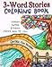 3-Word Stories Coloring Book: The Adult Coloring Book of Colorist-Created 3-Word Stories (Three Word by Cynthia Van Edwards, Facebook Secret Coloring Team