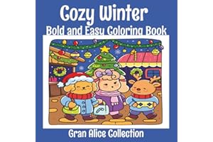 Cozy Winter Bold and Easy Coloring Book: Coloring Book for Adults & Teens with Cute and Cozy Winter Hygge Designs