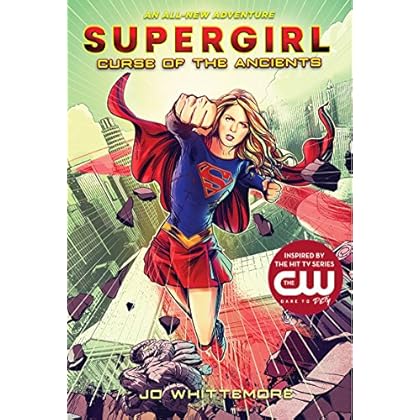 Supergirl: Curse of the Ancients Supergirl: Curse of the Ancients