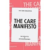 The Care Manifesto: The Politics of Interdependence
