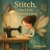 Stitch, the Little Quilting Fairy
