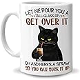 Hyturtle Cat Let Me Pour You A Tall Glass Of Get Over It 11oz White Ceramic Coffee Tea Mug, Gifts For Cat Lovers, Sarcasm Lovers, Humor Lovers, Family Friends, On Birthday, Holiday