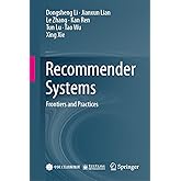 Recommender Systems: Frontiers and Practices