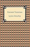Eminent Victorians by Lytton Strachey