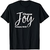 Choose Joy Graphics for Women - Christian Gift T-Shirt