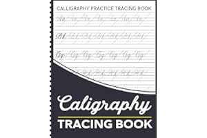 Calligraphy Practice Tracing Book: Practice Sheets for Beginners with Traceable Uppercase ,Lowercase Letters and Blank Pages 