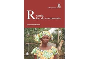 Rwanda, l'art de se reconstruire