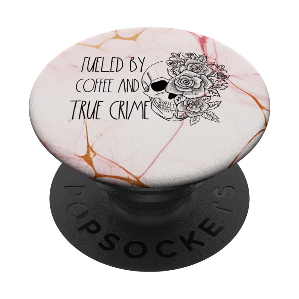 Fueled By Coffee And True Crime For Women Murder Shows Funny PopSockets Swappable PopGrip