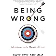 Being Wrong: Adventures in the Margin of Error