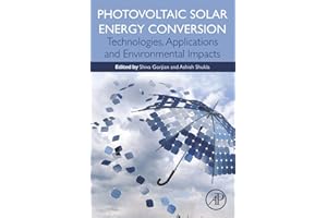 Photovoltaic Solar Energy Conversion: Technologies, Applications and Environmental Impacts