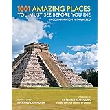 1001 Amazing Places You Must See Before You Die