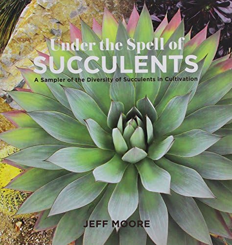 Agaves: Species, Cultivars & Hybrids, Second Edition: Jeremy Spath