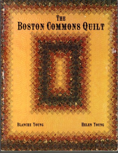 Boston Commons Quilt by Blanche Young, Helen Young