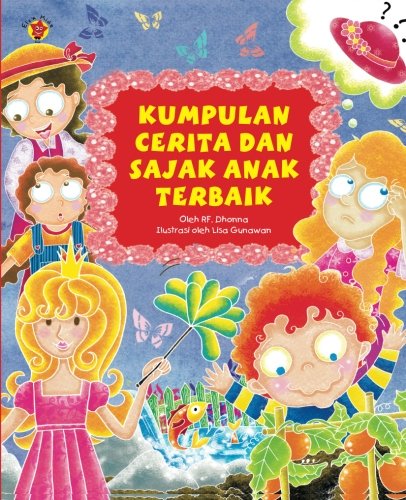 Kumpulan Cerita dan Sajak Anak Terbaik (Indonesian Edition)