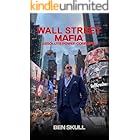 Wall Street Mafia: Absolute Power Corrupts